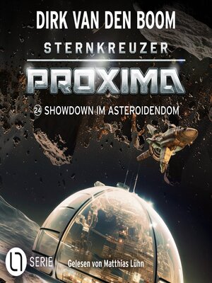cover image of Showdown im Asteroidendom--Sternkreuzer Proxima, Folge 24